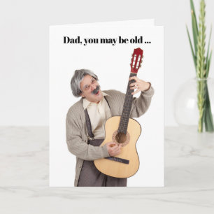 Happy Father's Day Old Guy Playing Guitar Humor Holiday Card