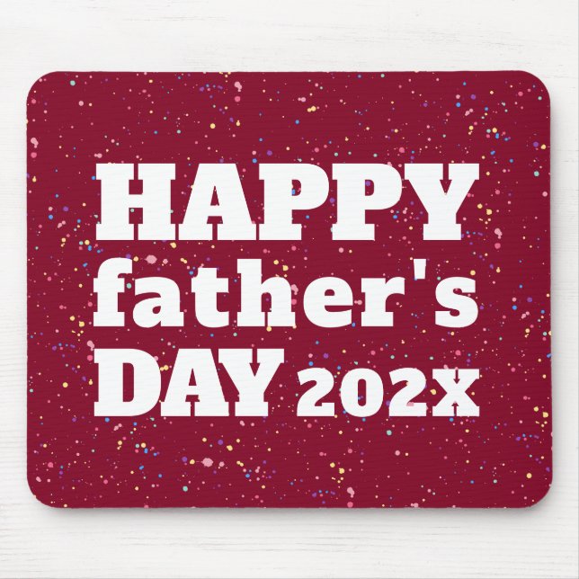 Happy Father's Day Paint Splatter Dark Red White Mouse Mat (Front)