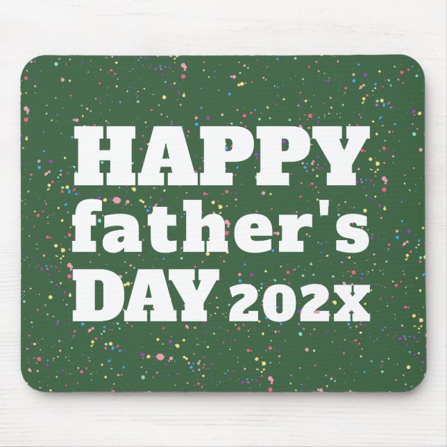 Happy Father's Day Paint Splatter Green White Mouse Mat (Front)