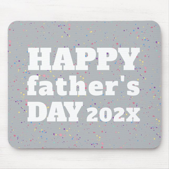 Happy Father's Day Paint Splatter Grey White Mouse Mat (Front)