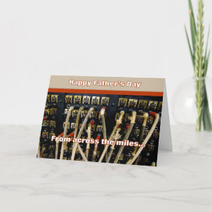 Happy Father's Day Switchboard Across The Miles Card