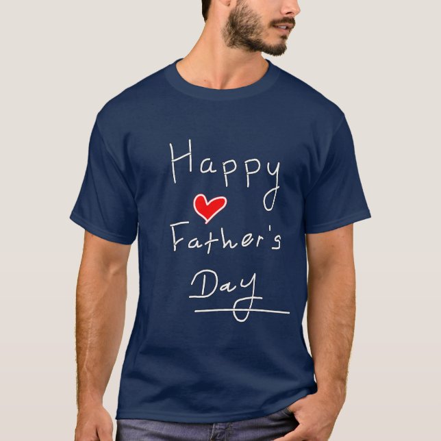 Happy Father's Day T-Shirt (Front)