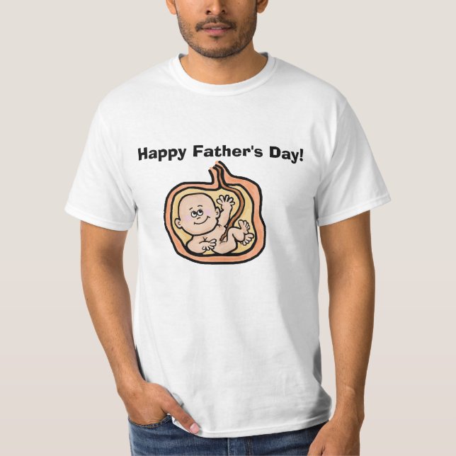 Happy Father's Day T-shirt ...Baby in Womb (Front)