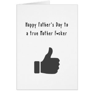 Happy Father's day to a true Mother F*cker Funny