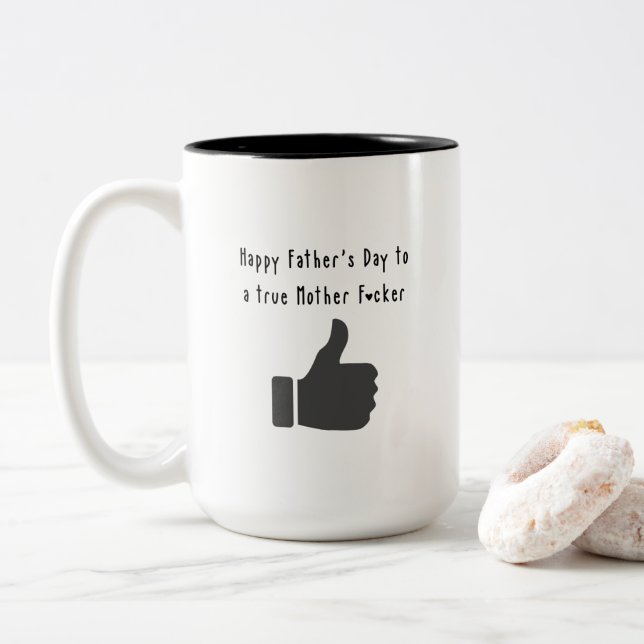 Happy Father's Day to a true mother f*cker funny Two-Tone Coffee Mug (With Donut)