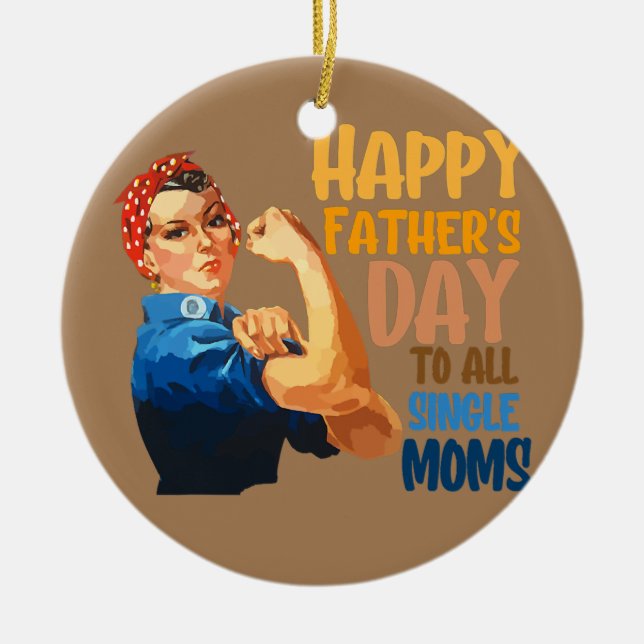 Happy father's day to all single moms single ceramic tree decoration (Front)