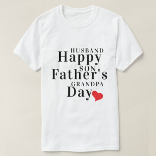 Happy Father's Day To Husband, Son & Grandpa T-Shirt