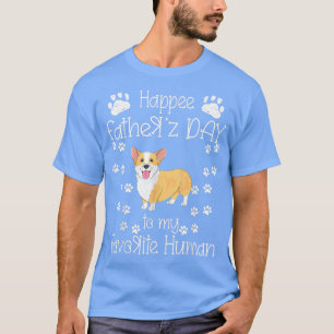 Happy Father's Day To My Favorite Human Funny Corg T-Shirt