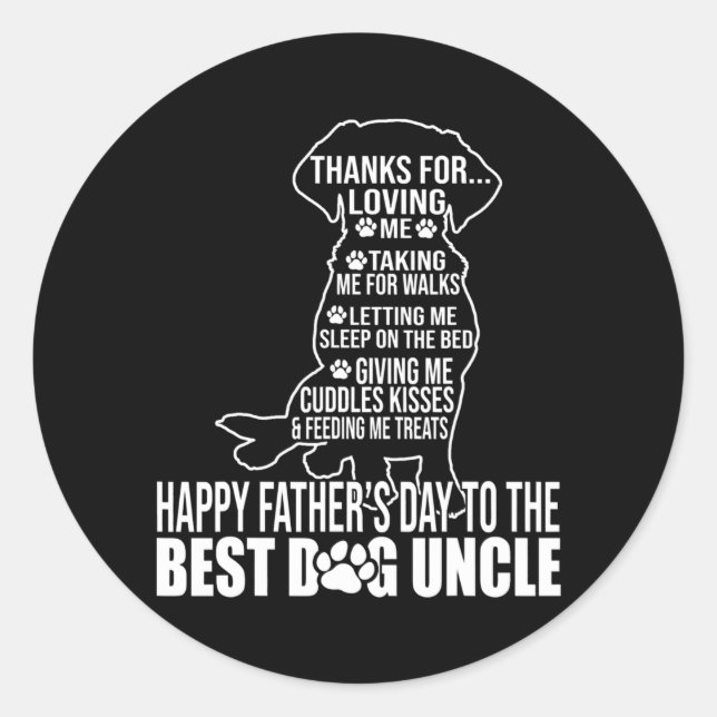 Happy Father's Day To The Best Dog Uncle Proud Classic Round Sticker (Front)