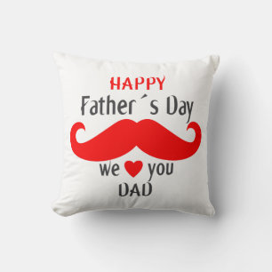 happy fathers day we love you dad cushion
