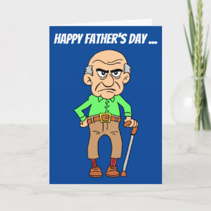 Happy Father's Day You Grumpy Old Man Card