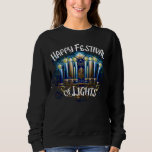 Happy Festival of Lights Hanukkah Menorah Sweatshirt<br><div class="desc">Happy Festival of Lights Hanukkah Menorah</div>