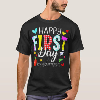 Happy First Day 2nd Grade Teacher Welcome Back To T-Shirt