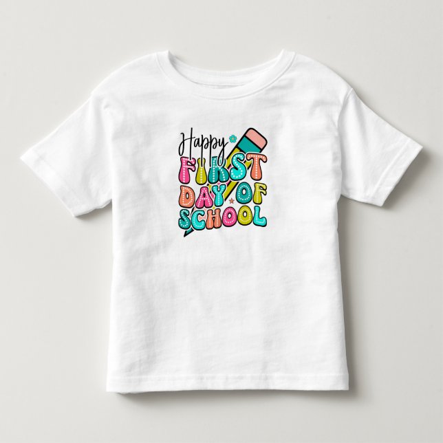 Happy First Day at School (back to school) Tshirt (Front)