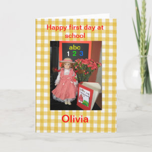 Happy first day at school Olivia card. Card