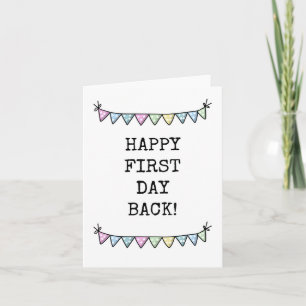 Happy First Day Back, Cute Card