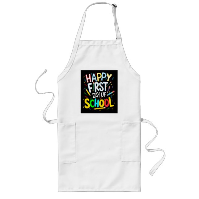 Happy First Day Back to School Long Apron (Front)