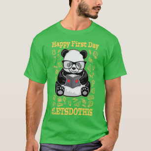 Happy First Day Lets Do This Back To School Panda T-Shirt