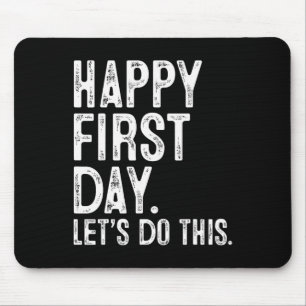 Happy First Day Let's Do This Teacher Student Back Mouse Mat