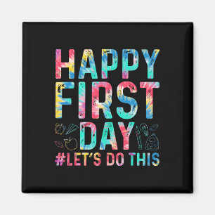 Happy First Day Let's Do This Welcome Back To Scho Magnet