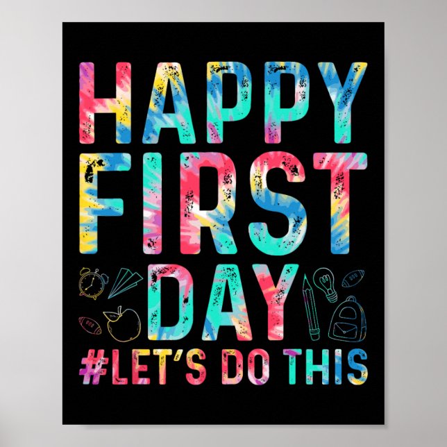 Happy First Day Let's Do This Welcome Back To Scho Poster (Front)