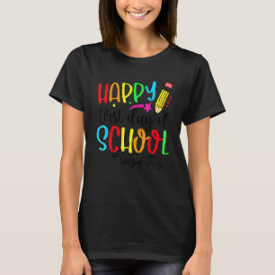 Happy First Day Let's Do This Welcome Back To Scho T-Shirt