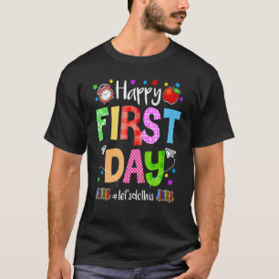 Happy First Day Let's Do This Welcome Back To Scho T-Shirt