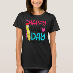Happy First Day Let's Do This Welcome Back To Scho T-Shirt