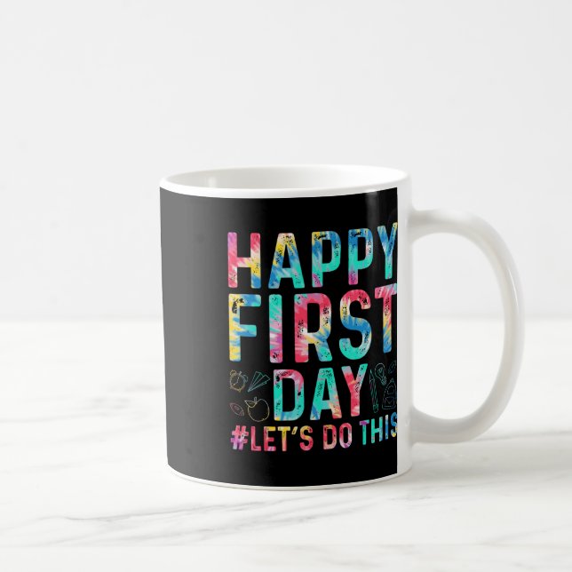 Happy First Day Let's Do This Welcome Byck To Scho Coffee Mug (Right)
