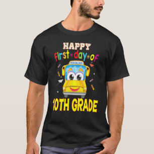 Happy First Day Of 10th Grade School Bus Tenth Gra T-Shirt