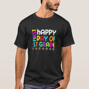 Happy First Day Of 1st Grade Back To School Teache T-Shirt