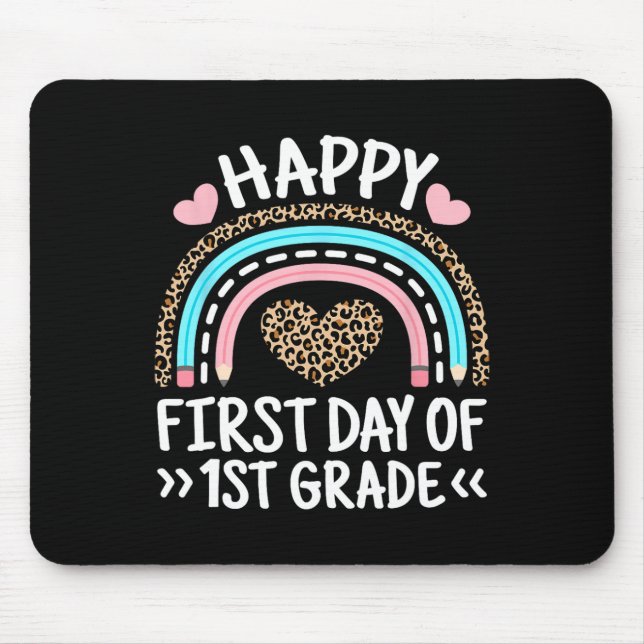 Happy First Day Of 1st Grade Leopard Rainbow Teach Mouse Mat (Front)