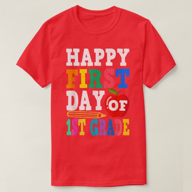 Happy First Day Of 1st Grade School Teacher Studen T-Shirt (Design Front)