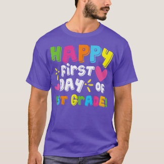 Happy First Day Of 1st Grade Teacher Back To Schoo T-Shirt
