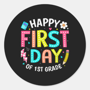 Happy First Day Of 1st Grade Teachers Kids Back To Classic Round Sticker