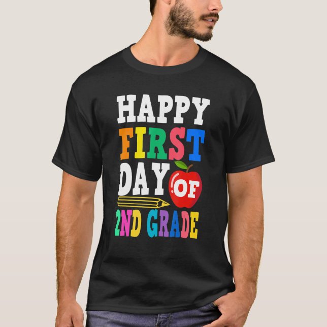 Happy First Day Of 2nd Grade School Teacher Studen T-Shirt (Front)