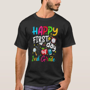 Happy First Day of 2nd Grade Teacher Students Back T-Shirt