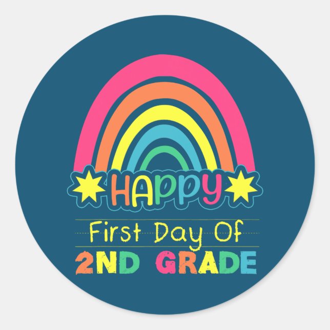 Happy First Day of 2nd Grade Teacher Students Classic Round Sticker (Front)