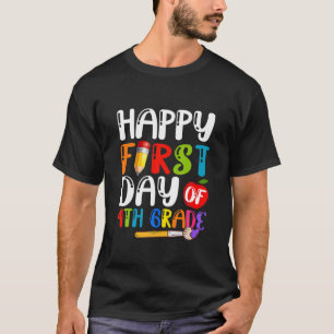 Happy First Day Of 4Th Grade Back To School Gift T-Shirt