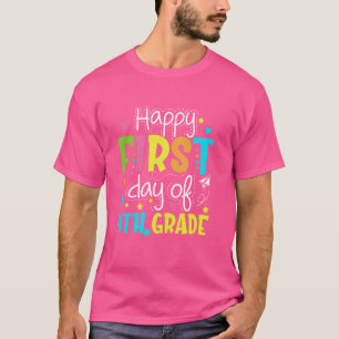 Happy First Day Of 4th Grade Kids Teacher Student T-Shirt