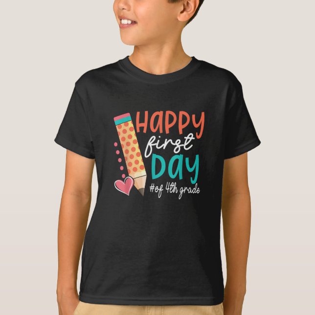 Happy First Day of 4th Grade Students Teachers T-Shirt (Front)