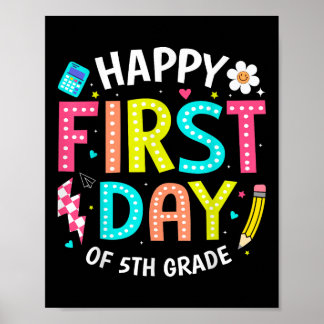 Happy First Day Of 5th Grade Teachers Kids Back To Poster