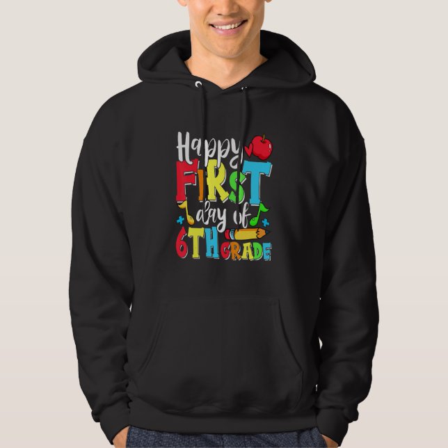 Happy First Day Of 6th Grade Cute Back To School 1 Hoodie (Front)