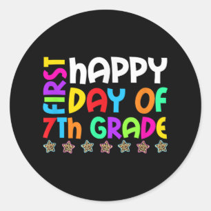 Happy First Day Of 7th Grade Back To School Teache Classic Round Sticker
