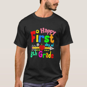 Happy First Day Of 8th Grade Teacher Student Back  T-Shirt