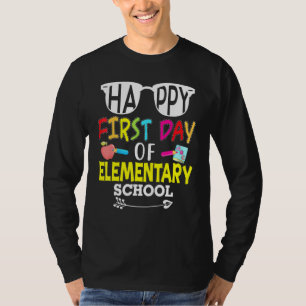Happy First Day Of Elementary School Teacher Sungl T-Shirt