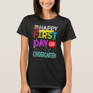 Happy First Day Of Kindergarten Back To School Kid T-Shirt
