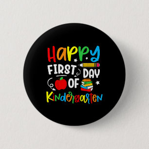 Happy First Day Of Kindergarten Ck To School Teach 6 Cm Round Badge
