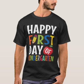 Happy First Day Of Kindergarten | School Teacher S T-Shirt