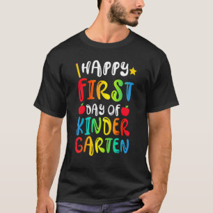 Happy First Day Of Kindergarten Teacher Back To Sc T-Shirt